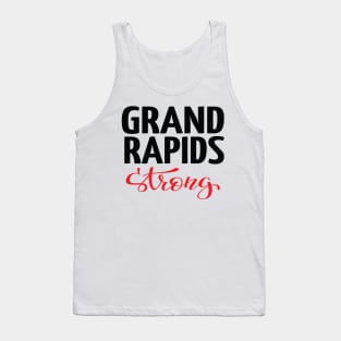 Grand Rapids Strong Michigan Raised Me Tank Top